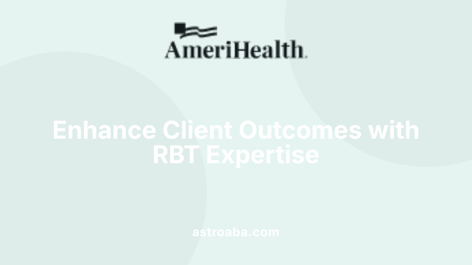 Enhance Client Outcomes with RBT Expertise