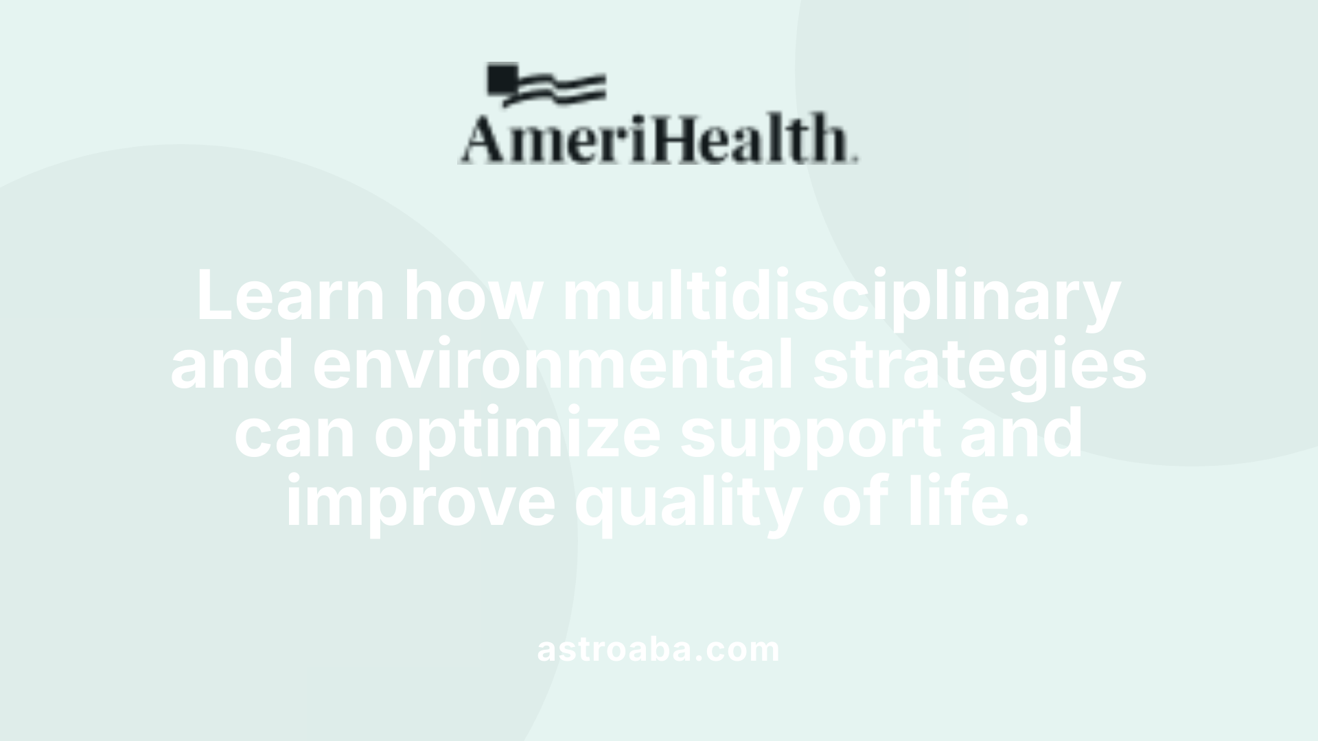 Learn how multidisciplinary and environmental strategies can optimize support and improve quality of life.