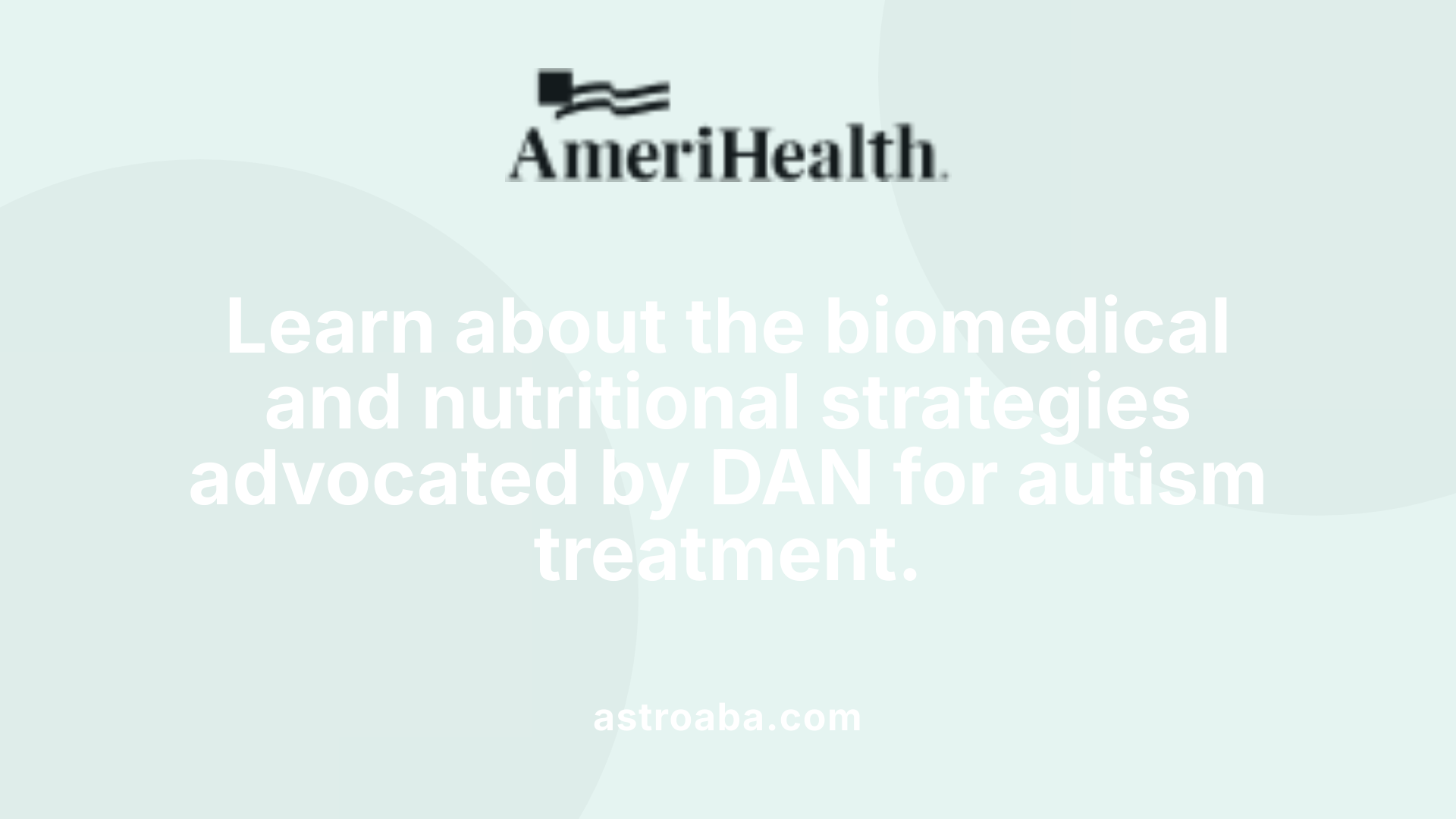 Learn about the biomedical and nutritional strategies advocated by DAN for autism treatment.