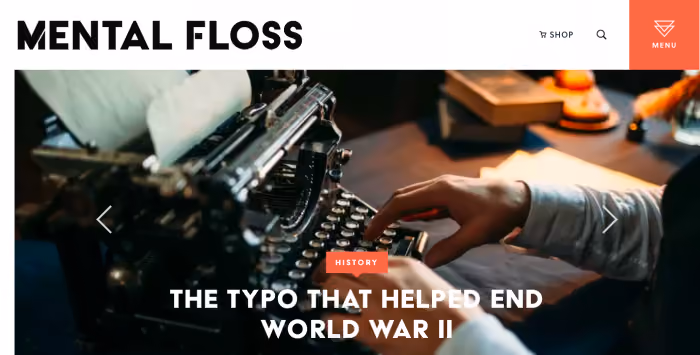 A screenshot of the homepage of Mental Floss. The headline says "The typo that helped end World War II"