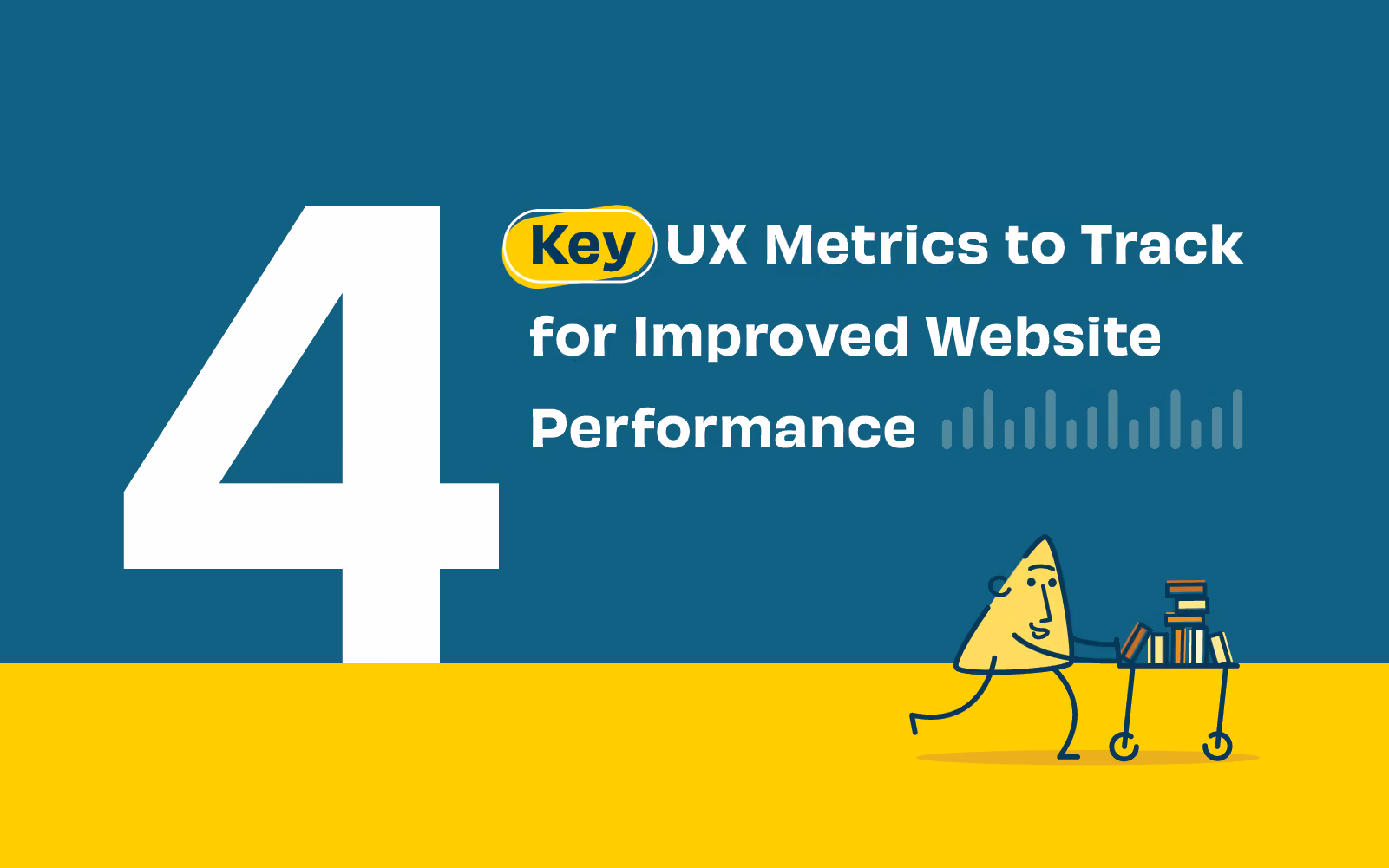 Header graphic for the article '4 Key UX Metrics to Track for Improved Website Performance'
