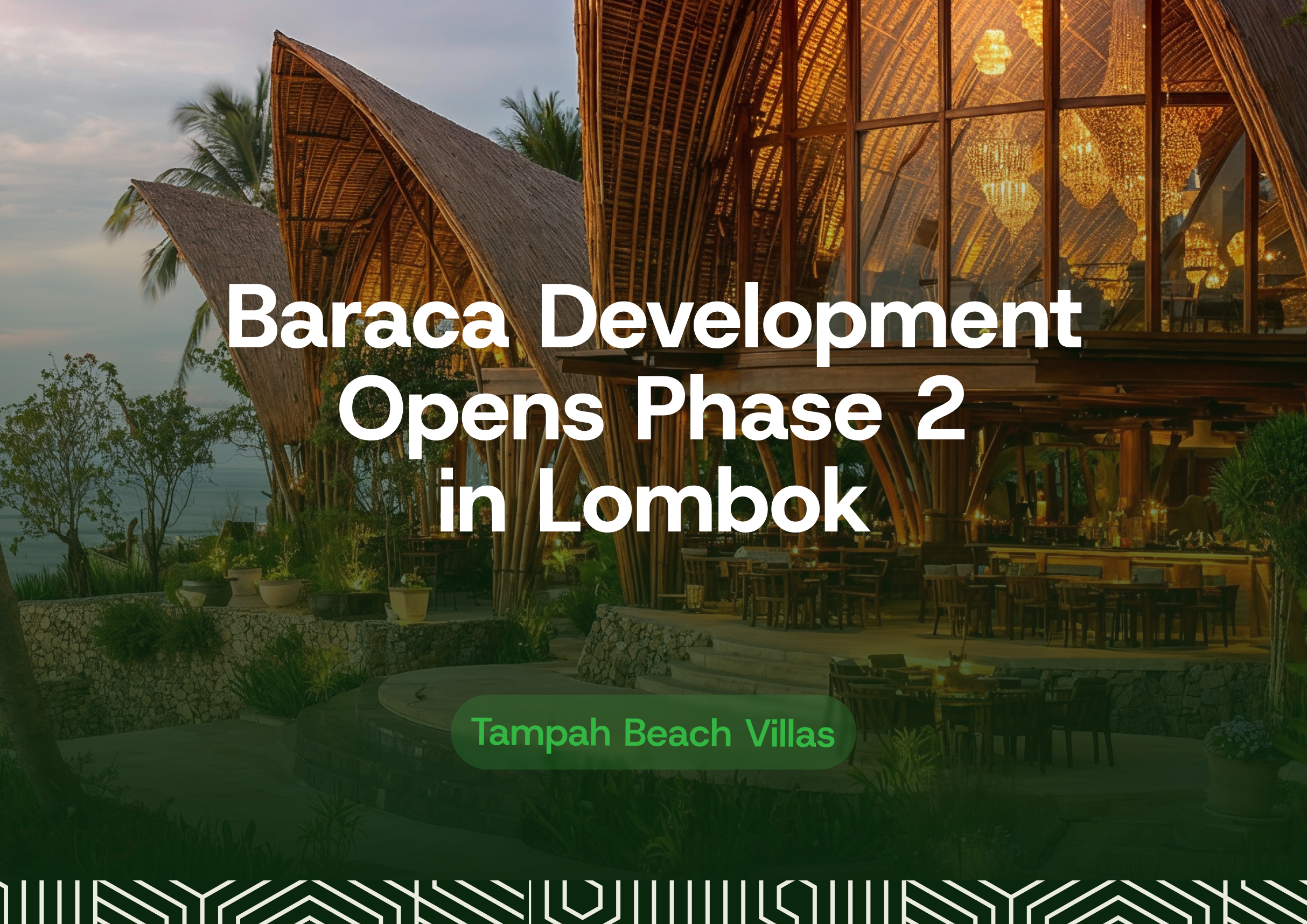 Baraca Development opens Phase 2 in Lombok after Phase 1 sells out in less than a day.