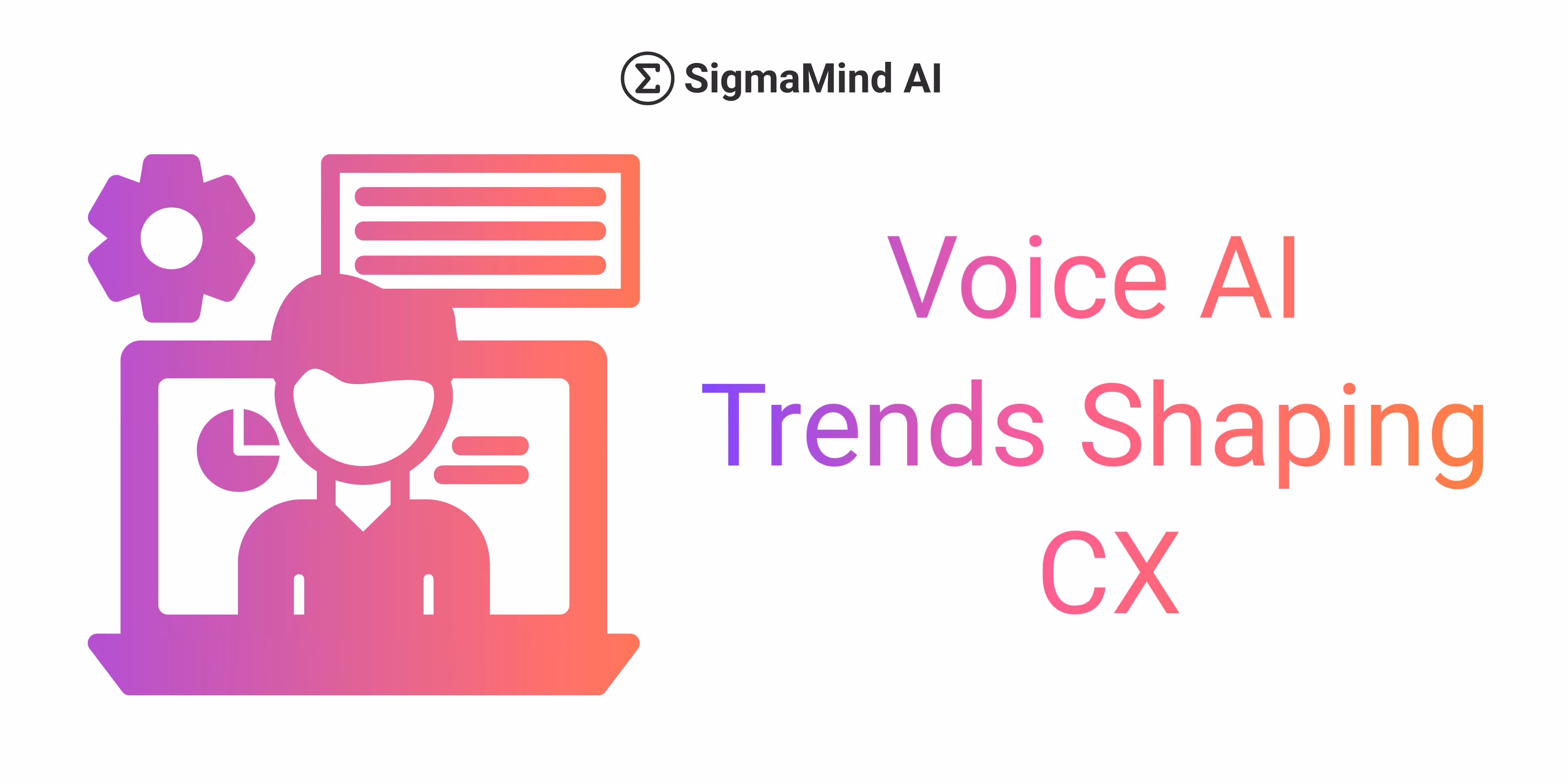 SigmaMind AI logo with icon of a person in front of screens and text saying Voice AI Trends Shaping CX.
