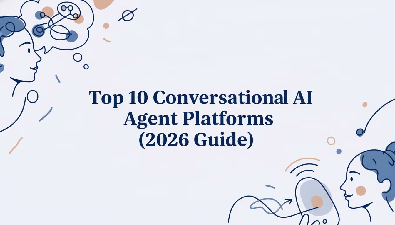 Top 10 Conversational AI Agent Platforms