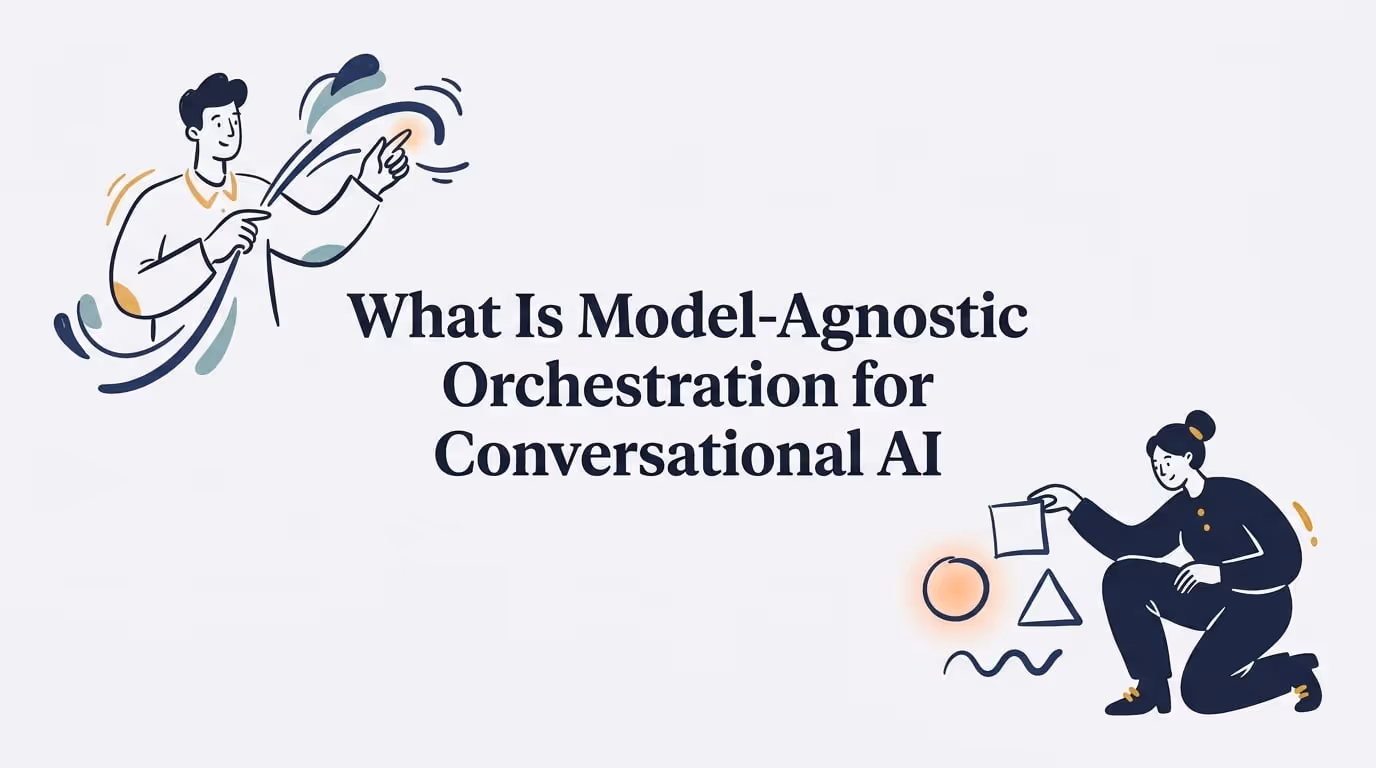 What Is Model-Agnostic Orchestration for Conversational AI