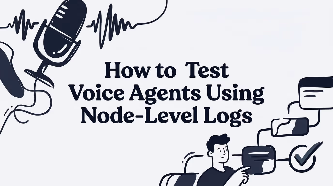 How to Test Voice Agents Using Node-Level Logs (2026)