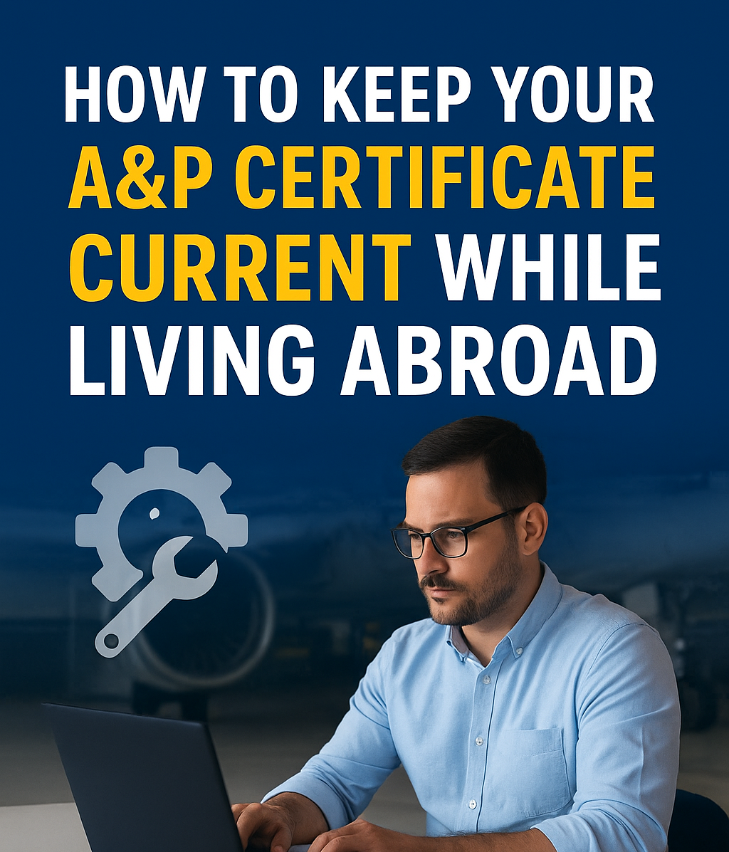 How to Keep Your A&P Certificate Current Internationally