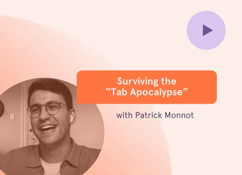 Image of Patrick Monnot with a podcast play button, related to surviving the ‘Tab Apocalypse.