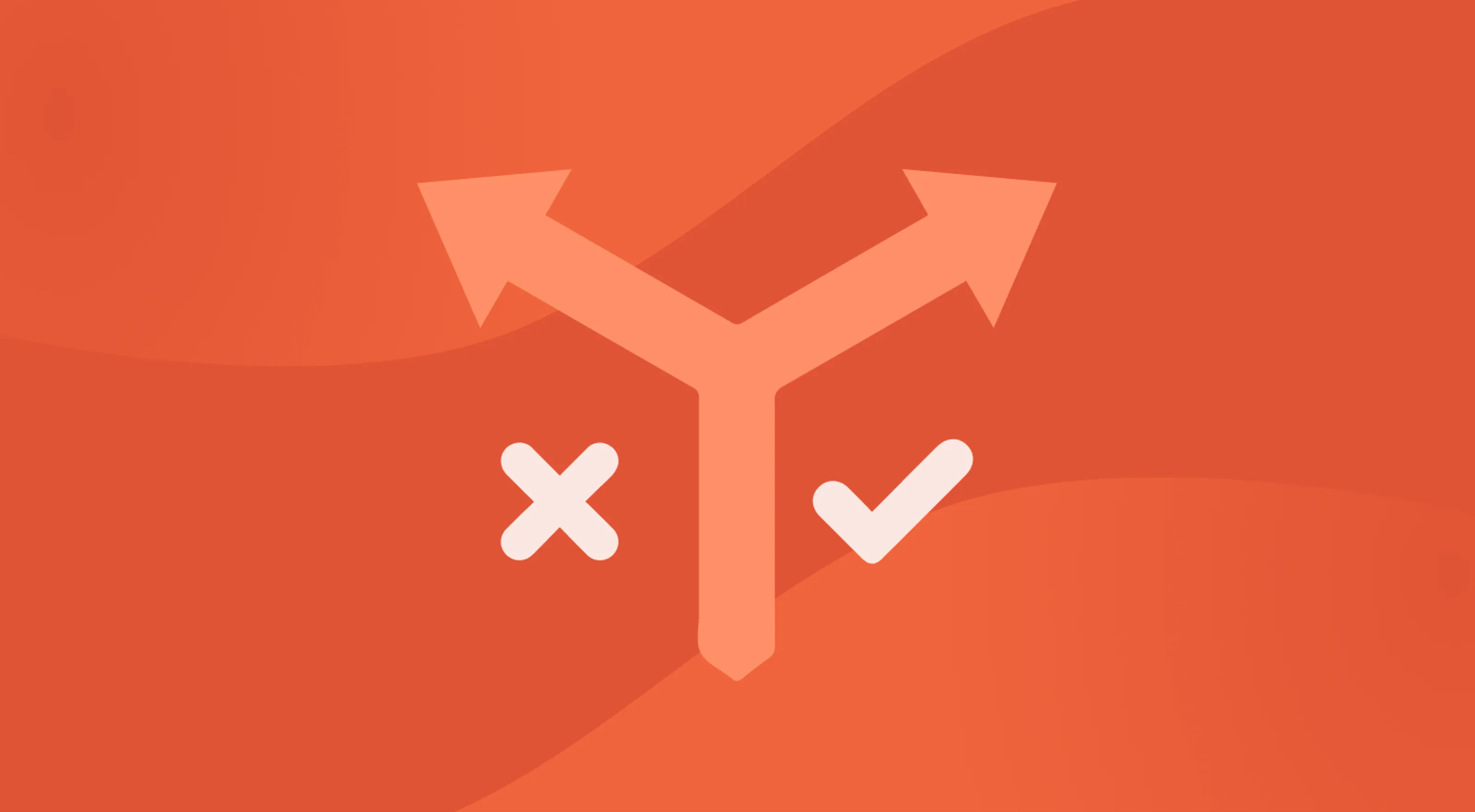 Illustration of a split path with a check and a cross, representing decision points that can lead to success or failure.