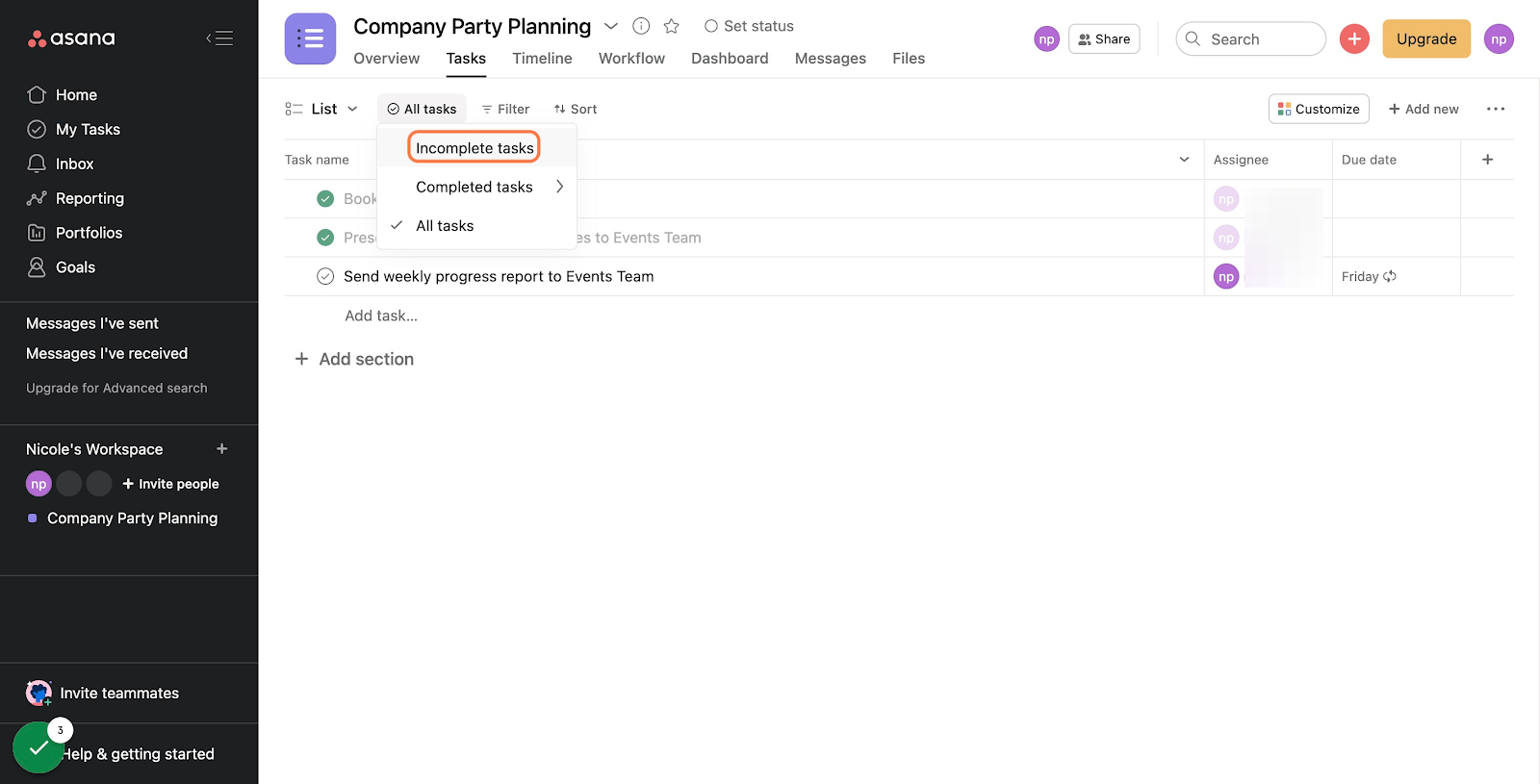 Click "Incomplete tasks". Once selected, your complete tasks will no longer be visible.