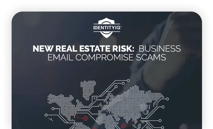 Cover of IdentityIQ's New Real Estate Risk: Business Email Compromise Scams Report