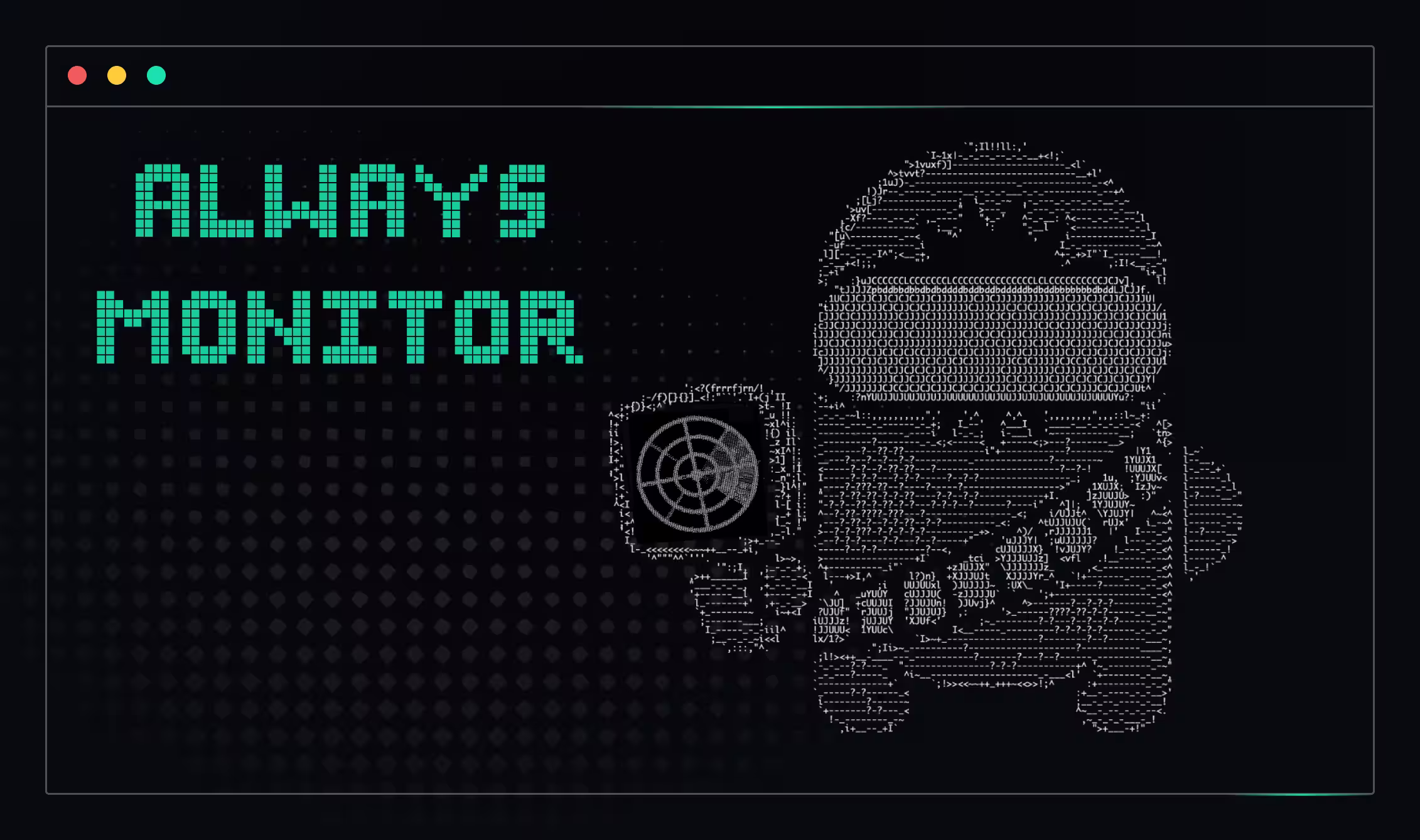 Monitor Everything. An AI Engineer is Watching