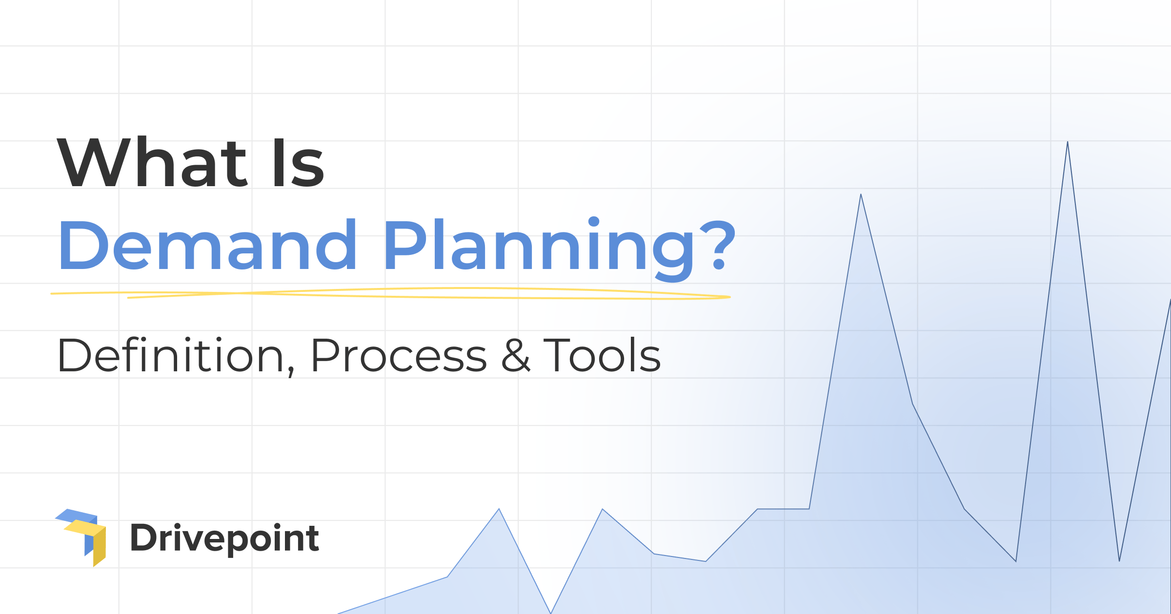 What Is Demand Planning? Definition, Process & Tools