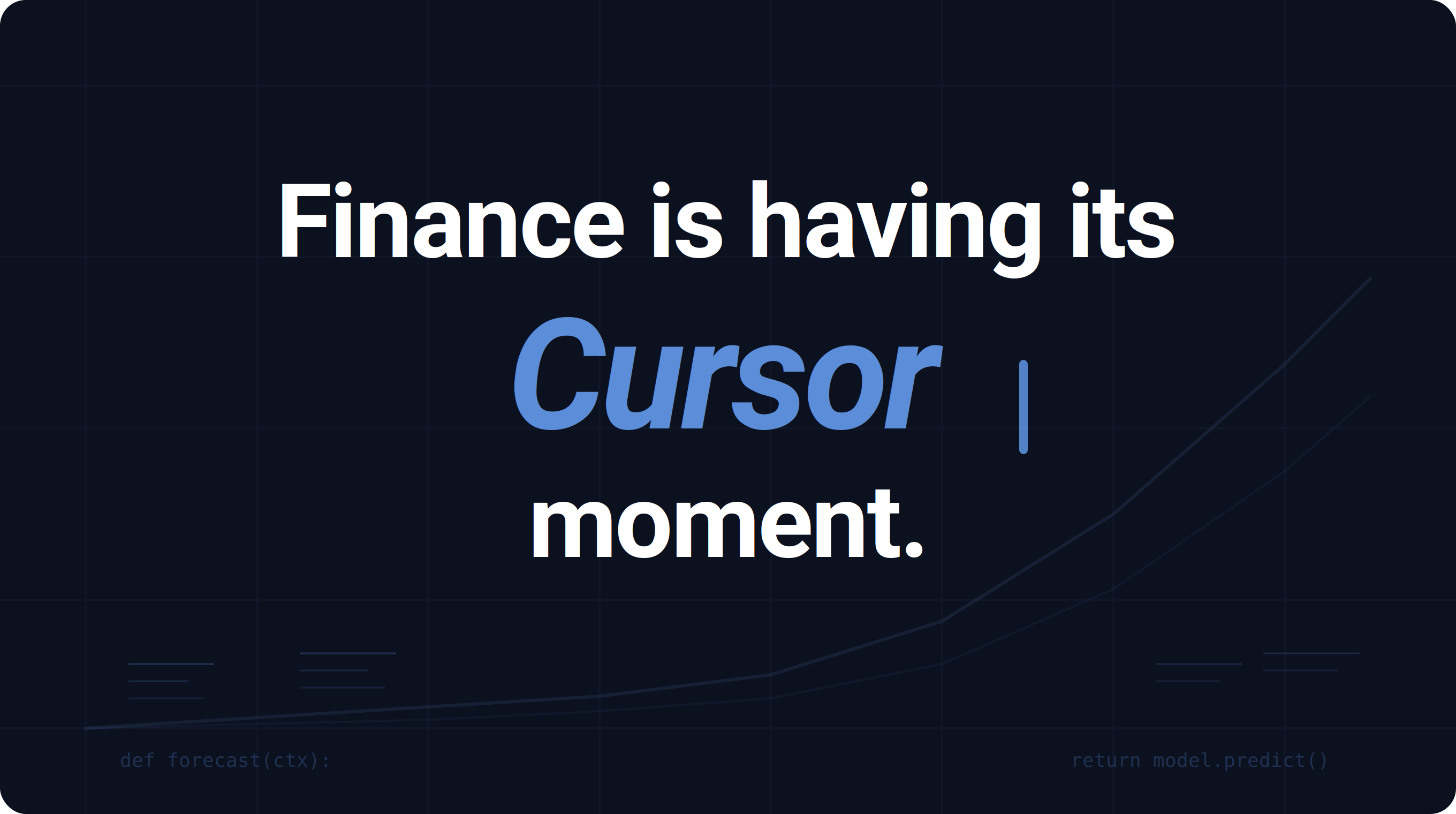 Finance Is Having Its Cursor Moment