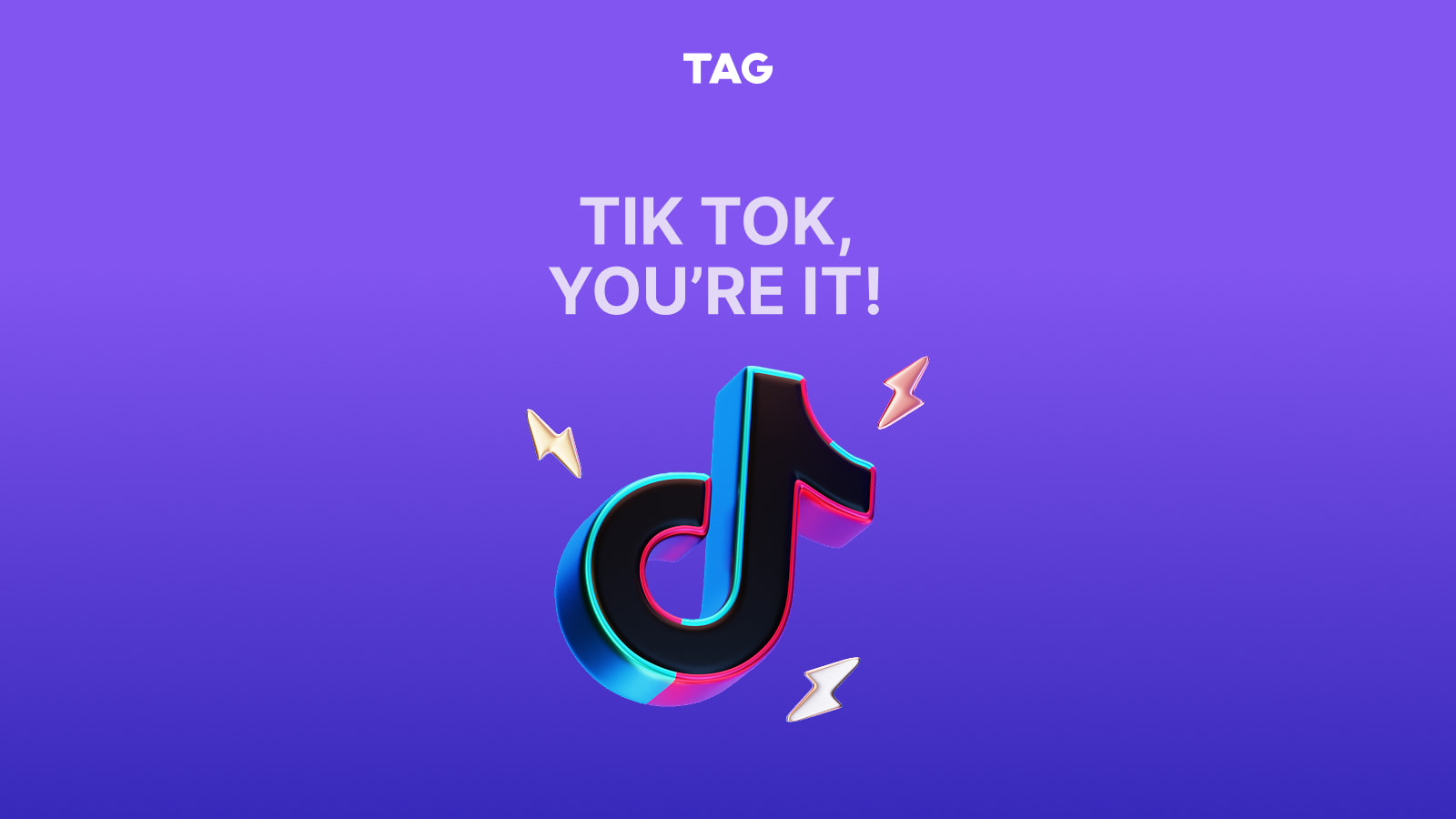 Tik Tok, You’re It!