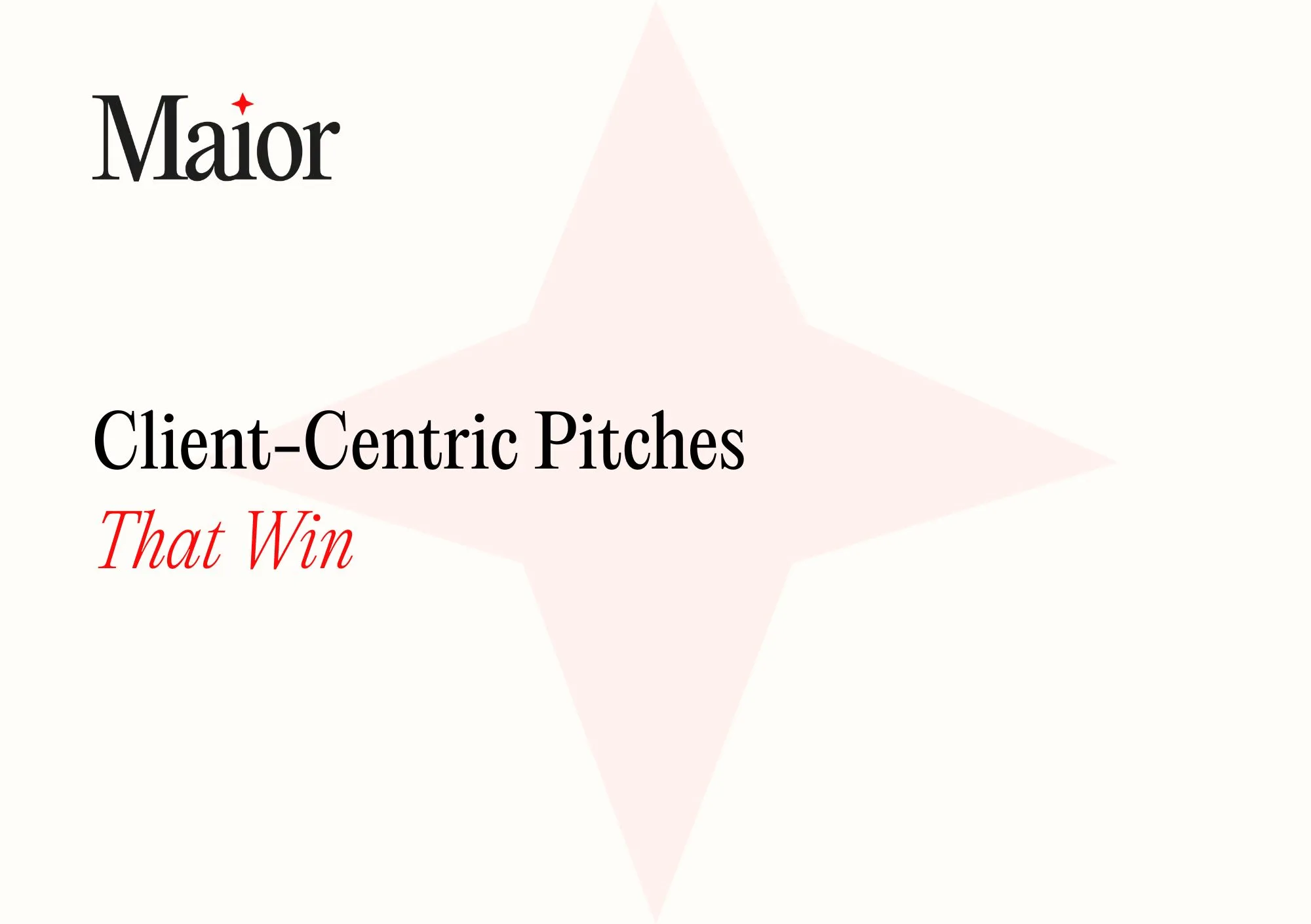 Client-Centric Pitches (That Win)
