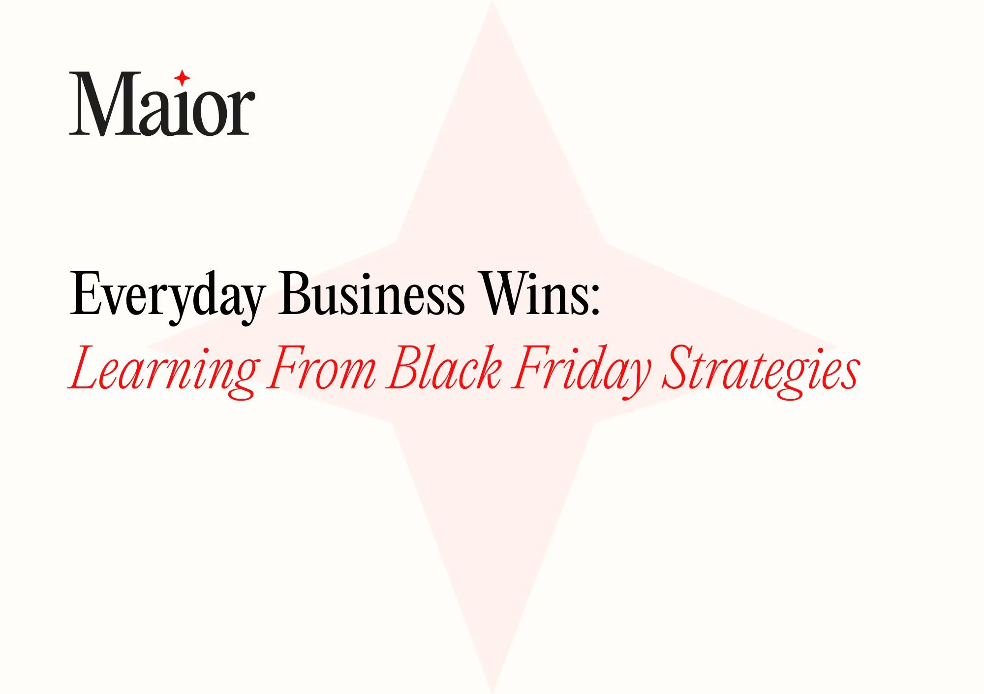 Learning From Black Friday Strategies