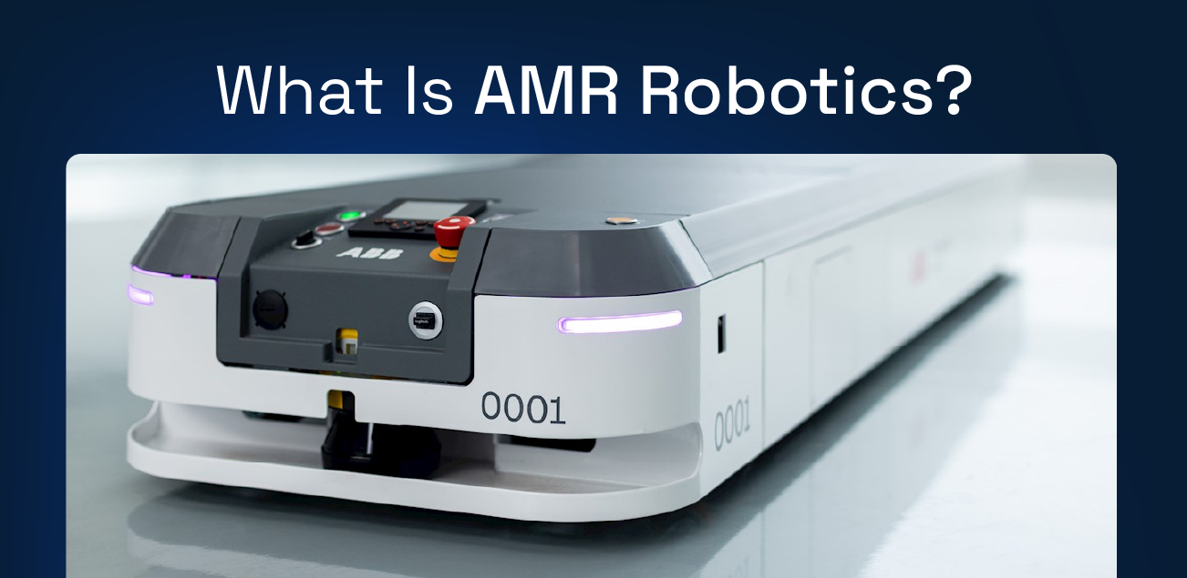 AMR robotics explained: what autonomous mobile robots are, how they work, top manufacturers, and where they are deployed in 2026.