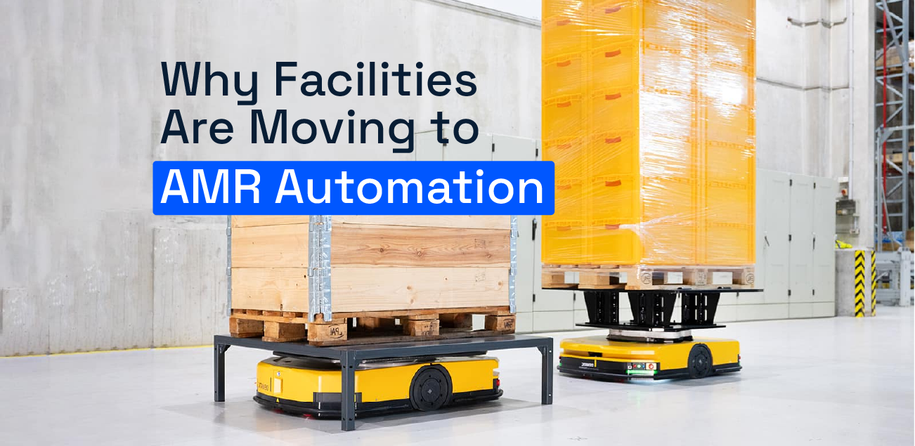AMR automation explained: how autonomous mobile robots replace fixed automation, types of deployment, and what results to expect in 2026.