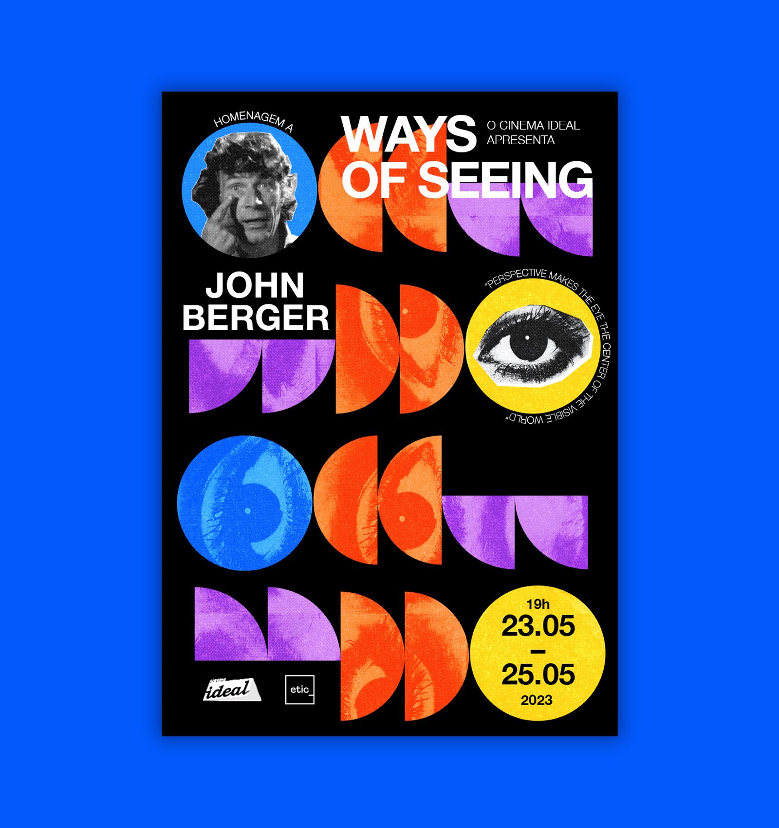 Event poster for Ways of Seeing honoring John Berger, featuring colorful abstract shapes, an eye illustration, and event dates May 23 to 25, 2023.