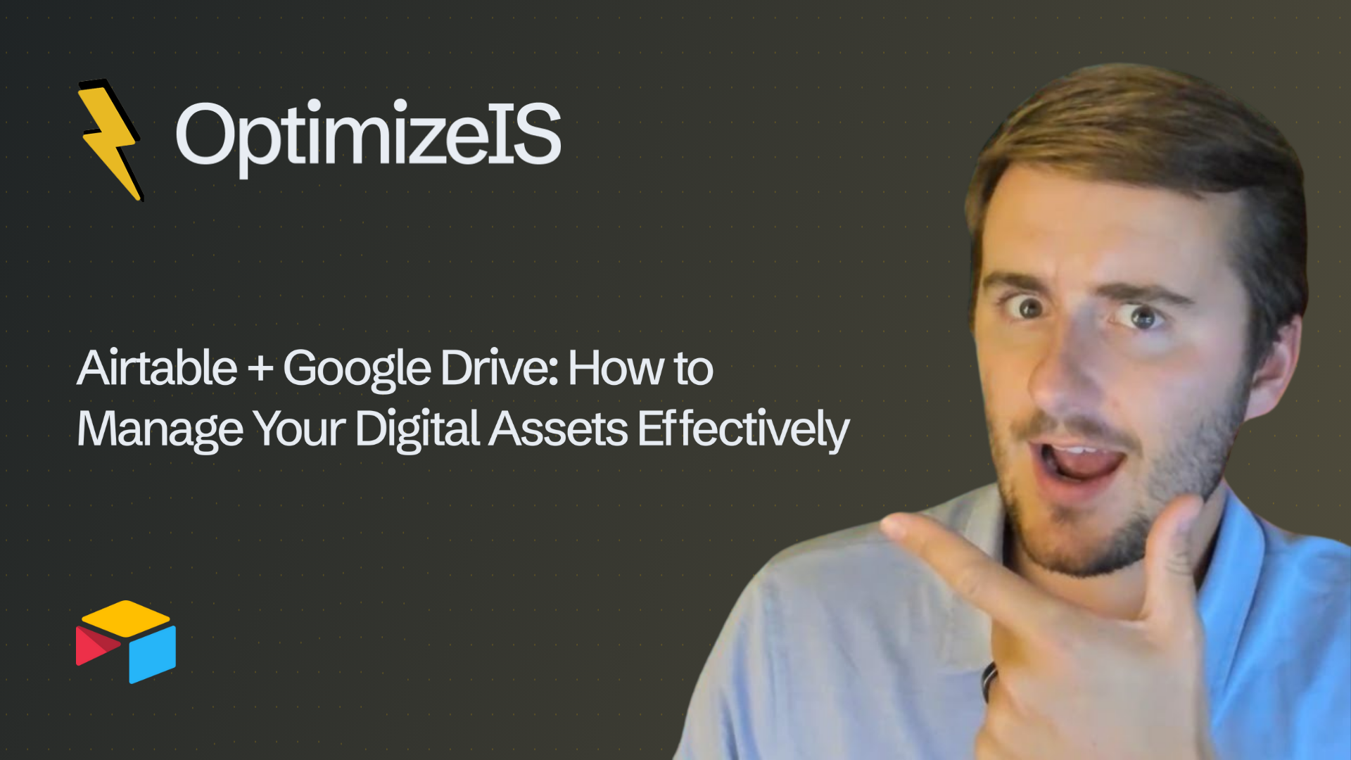 Airtable + Google Drive: How to Manage Your Digital Assets Effectively