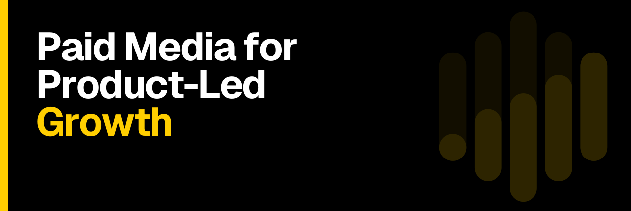 PLG for paid media