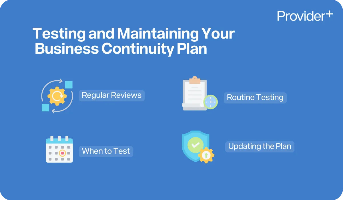 Provider Plus infographic outlining testing and maintaining a business continuity plan. Highlights regular reviews, routine testing, scheduling when to test, and updating the plan.