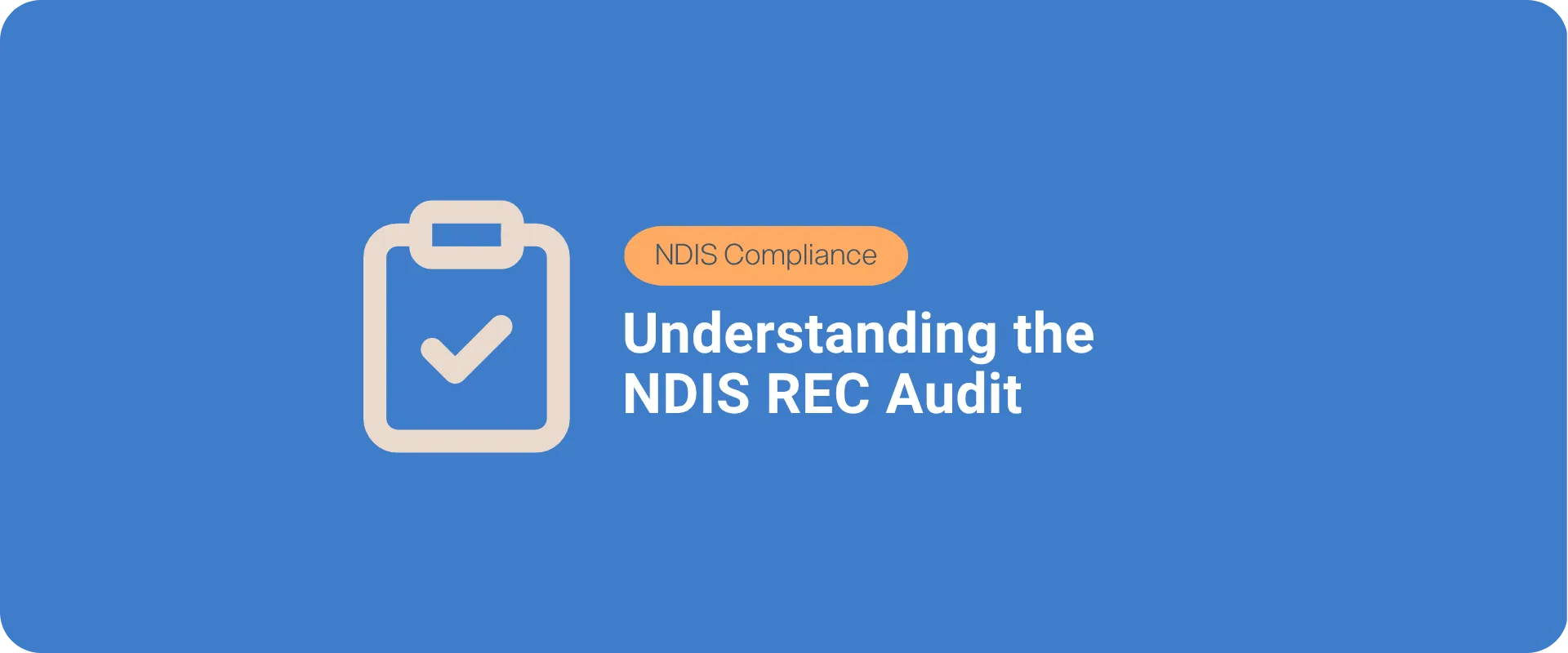 Understanding the NDIS REC Audit