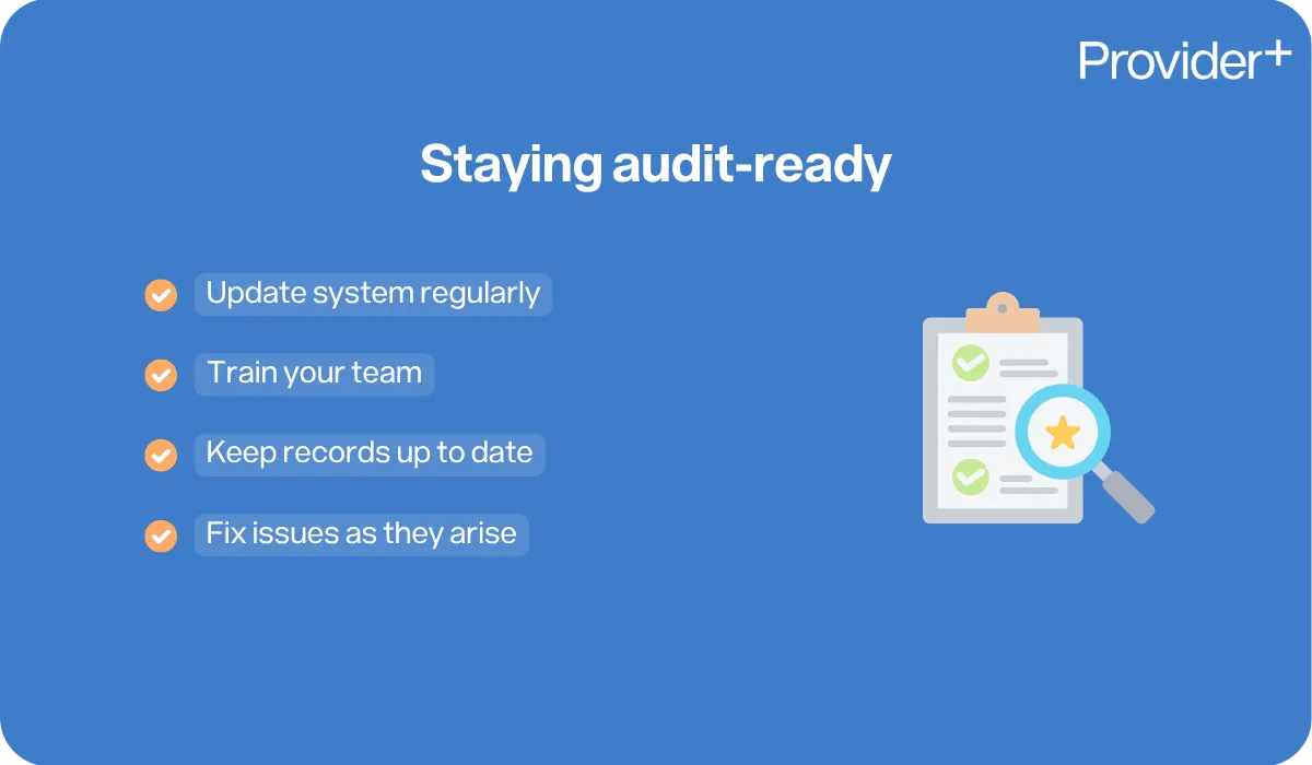 Provider Plus infographic explaining how to stay audit-ready. Lists practical steps including updating systems regularly, training your team, keeping records up to date, and fixing issues as they arise.