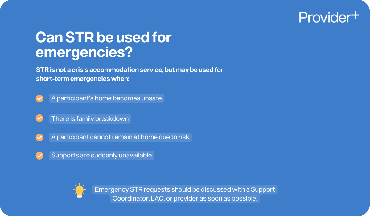Provider Plus infographic explaining if Short Term Respite (STR) can be used for emergencies. States STR is not crisis accommodation but can be used for short-term emergencies when a home becomes unsafe, there is family breakdown, a participant cannot remain at home due to risk, or supports are suddenly unavailable. Advises discussing requests with a Support Coordinator, Local Area Coordinator (LAC), or provider.