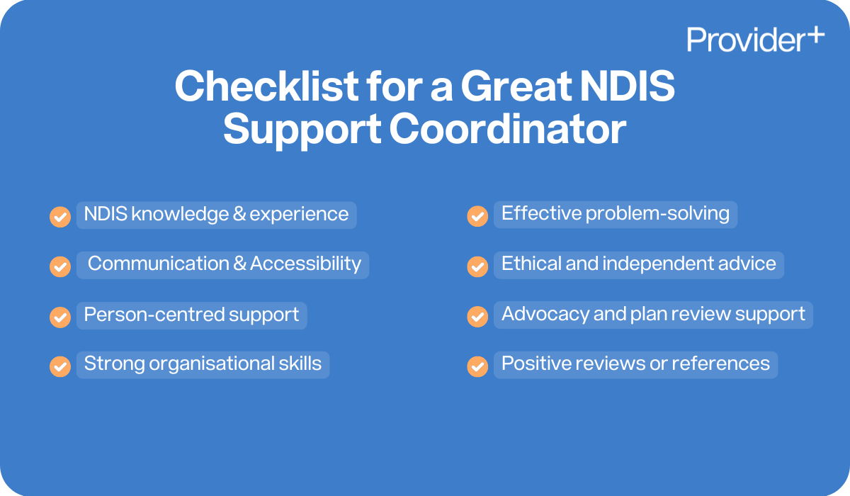 Provider Plus infographic showing a checklist for a great NDIS support coordinator. Highlights NDIS knowledge, communication, person-centred support, organisational skills, effective problem-solving, advocacy and plan review support, and positive reviews or references.