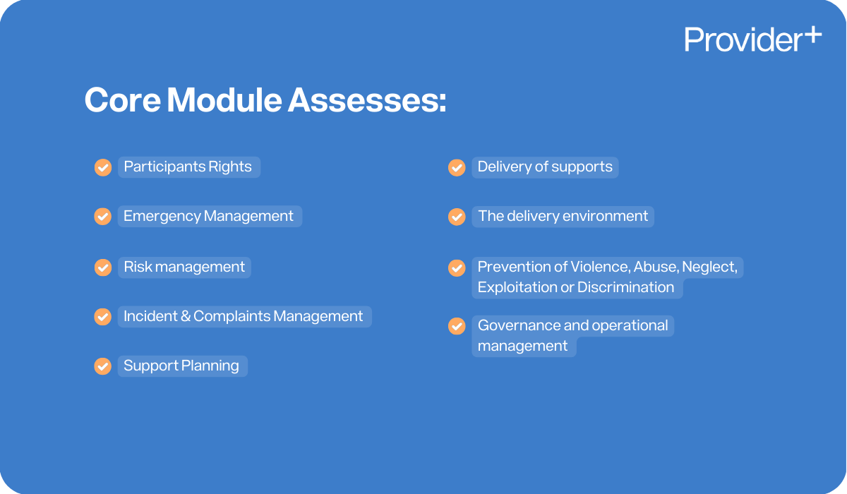 Provider Plus infographic listing the areas the NDIS Certification Core Module assesses: Participants Rights, Emergency Management, Risk management, Incident & Complaints Management, Support Planning, Delivery of supports, The delivery environment, Prevention of Violence, Abuse, Neglect, Exploitation or Discrimination, and Governance and operational management.