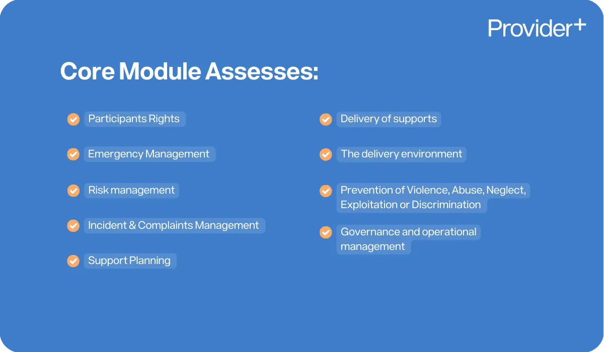 Provider Plus infographic listing the areas the NDIS Certification Core Module assesses: Participants Rights, Emergency Management, Risk management, Incident & Complaints Management, Support Planning, Delivery of supports, The delivery environment, Prevention of Violence, Abuse, Neglect, Exploitation or Discrimination, and Governance and operational management.