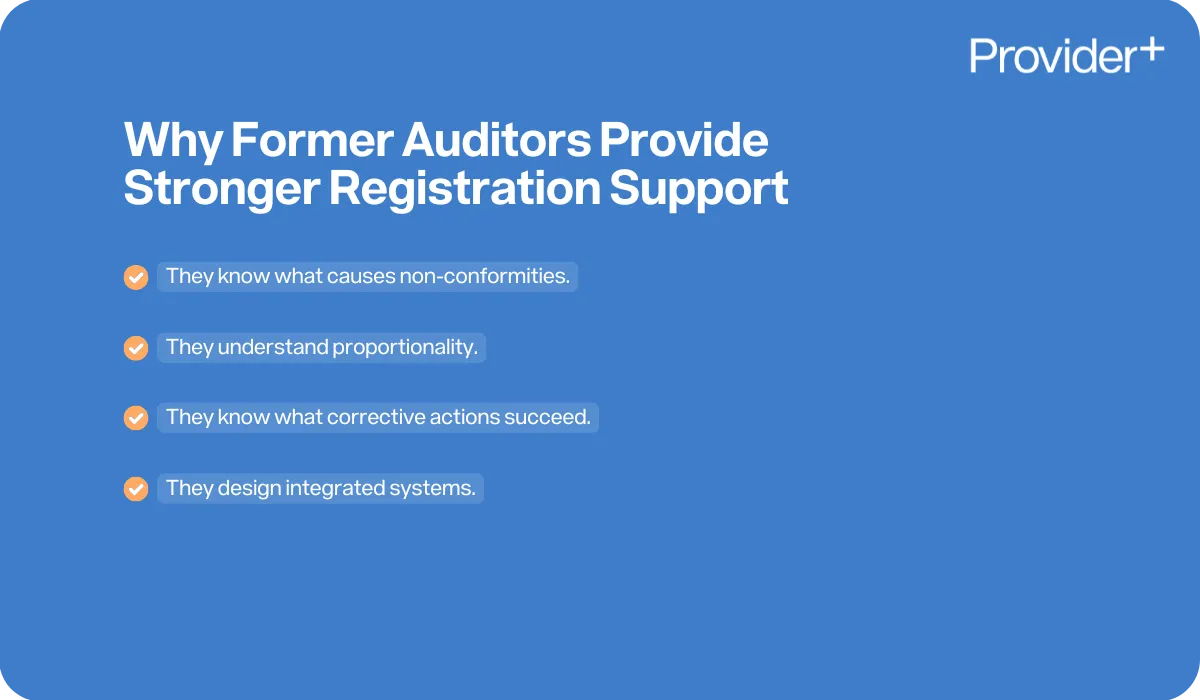 Provider Plus infographic outlining why former auditors provide stronger registration support. It lists that they know what causes non-conformities, understand proportionality, know what corrective actions succeed, and design integrated systems.