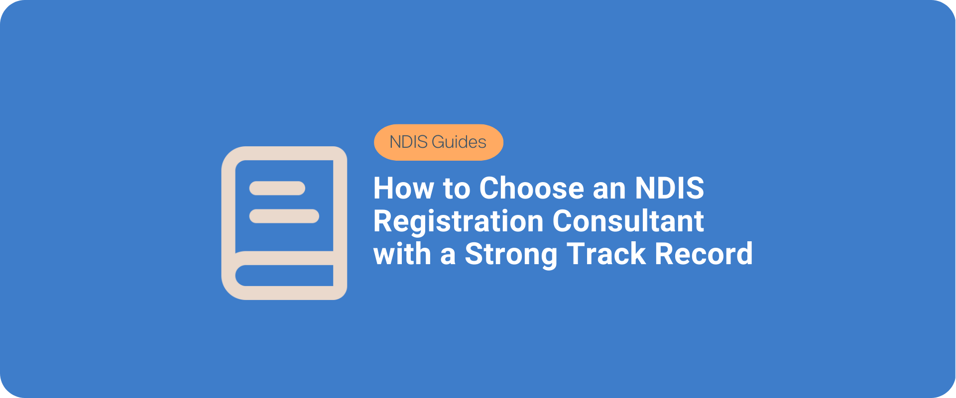 NDIS Registration Consultants: High Success Rates & Expert Support