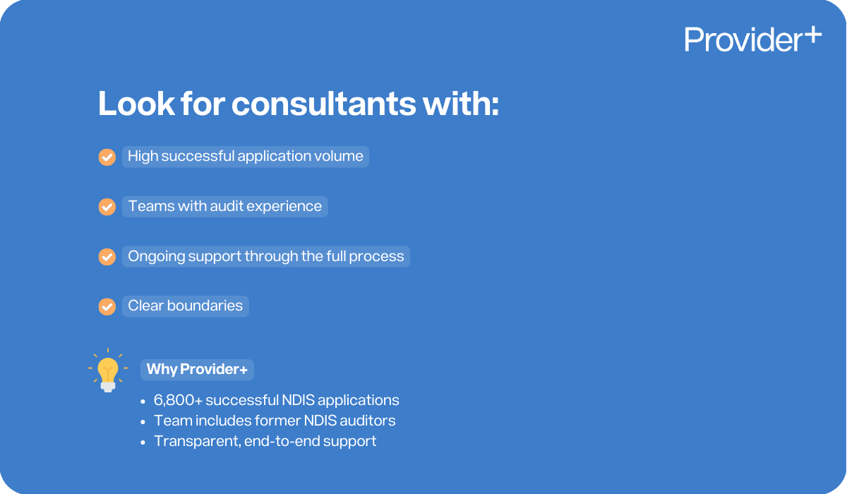 Provider Plus infographic outlining the qualities to look for in NDIS consultants. It lists high successful application volume, teams with audit experience, ongoing support through the full process, and clear boundaries; it also highlights that Provider+ has over 6,800 successful NDIS applications, a team including former NDIS auditors, and offers transparent, end-to-end support.