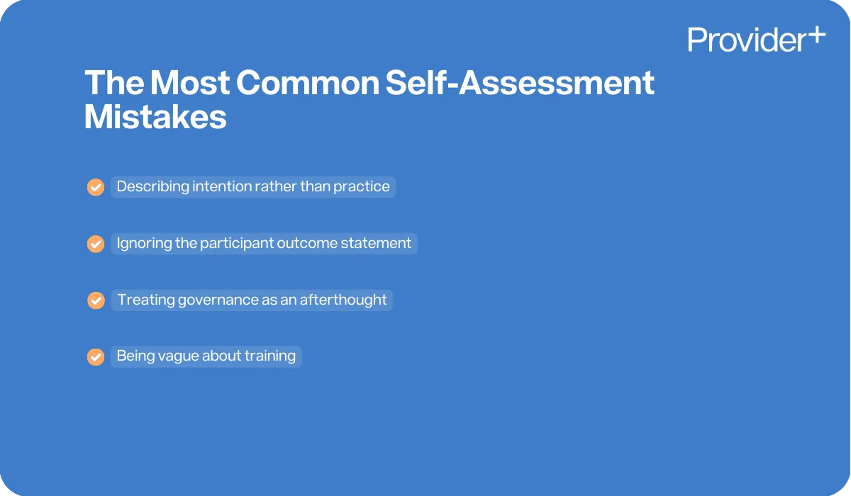 Provider Plus infographic listing the most common self-assessment mistakes for NDIS providers. It highlights errors such as describing intention rather than actual practice, ignoring the participant outcome statement, treating governance as an afterthought, and being vague about staff training.