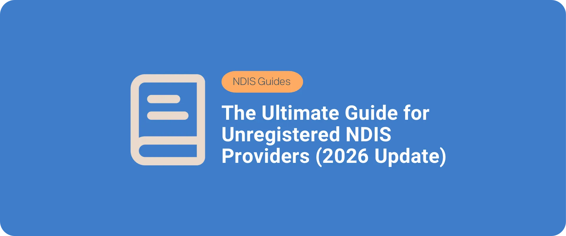 Guide for Unregistered NDIS Providers