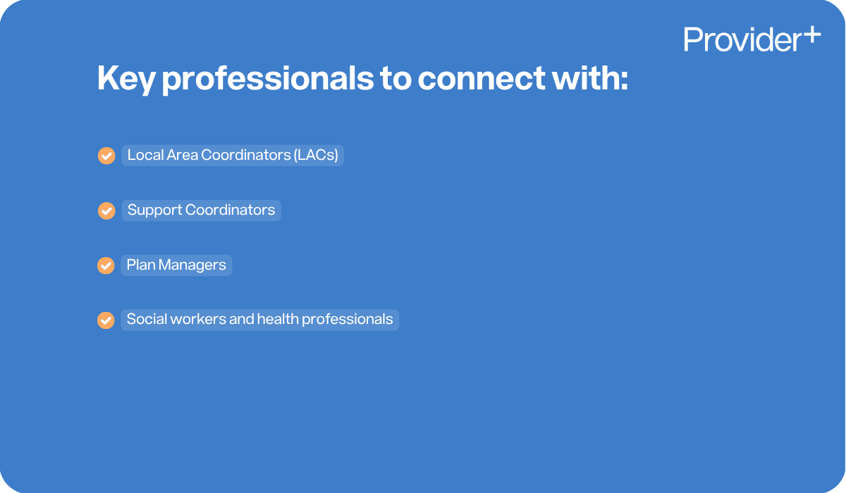 Provider Plus infographic listing key professionals for NDIS providers to connect with. It includes Local Area Coordinators (LACs), Support Coordinators, Plan Managers, and social workers and health professionals.