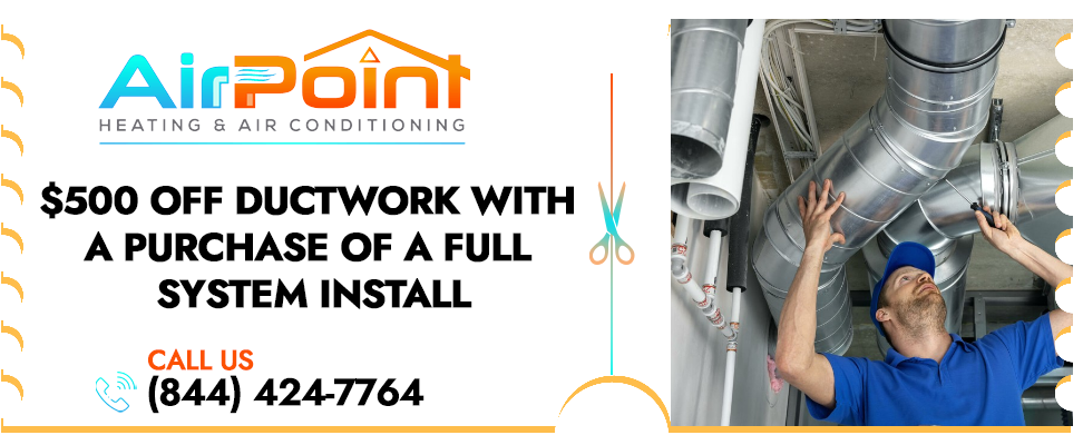 $500 Off Ductwork With a Purchase of a Full System Install