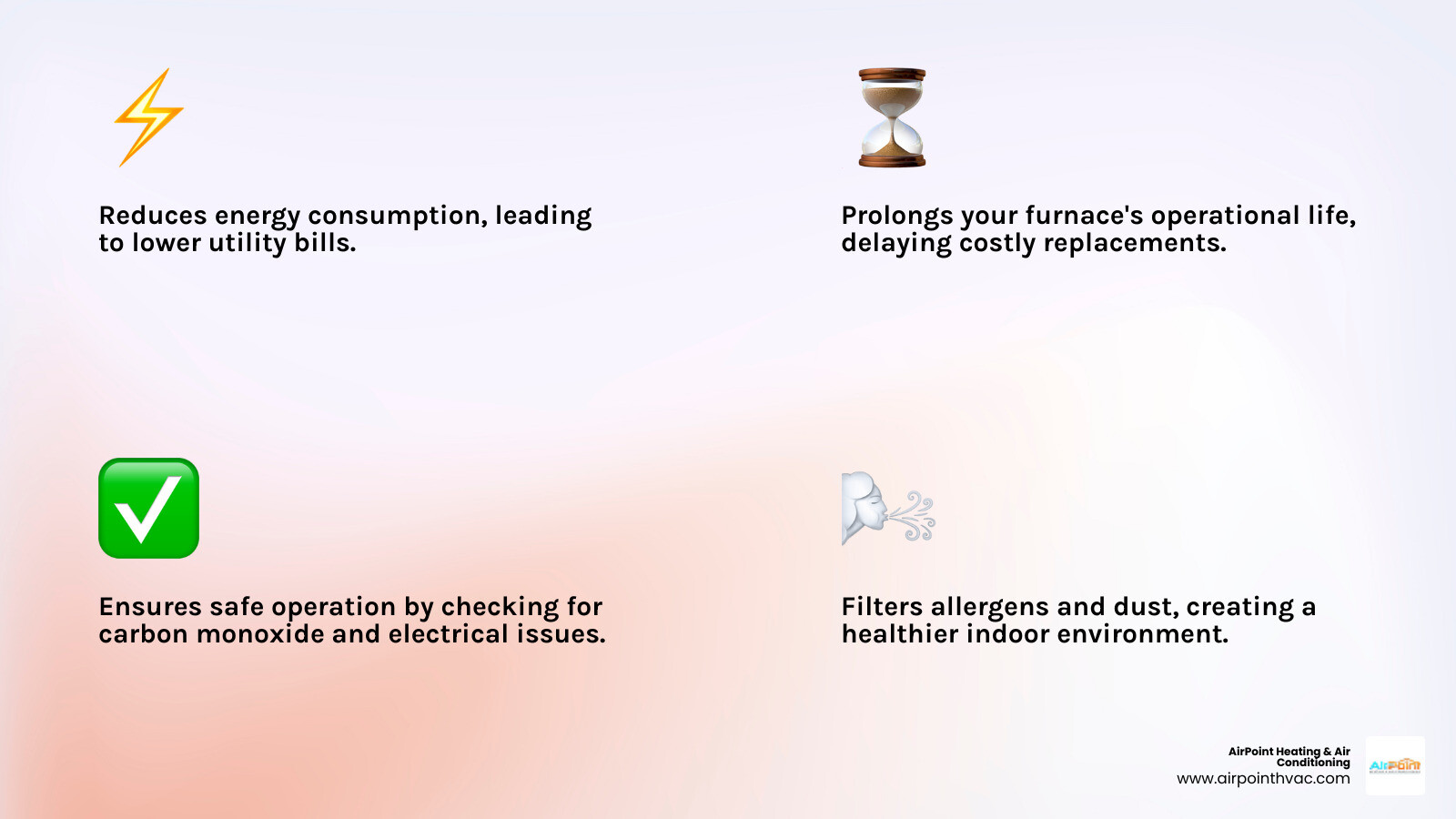 infographic showing the benefits of a furnace tune-up including energy savings, extended lifespan, improved safety, and better indoor air quality - heating service in lakewood ca infographic 4_facts_emoji_light-gradient