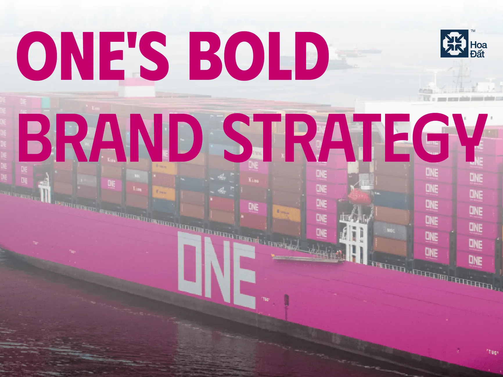 ONE's Bold Branding Strategy: How Magenta Containers Made Waves in the Logistics Industry