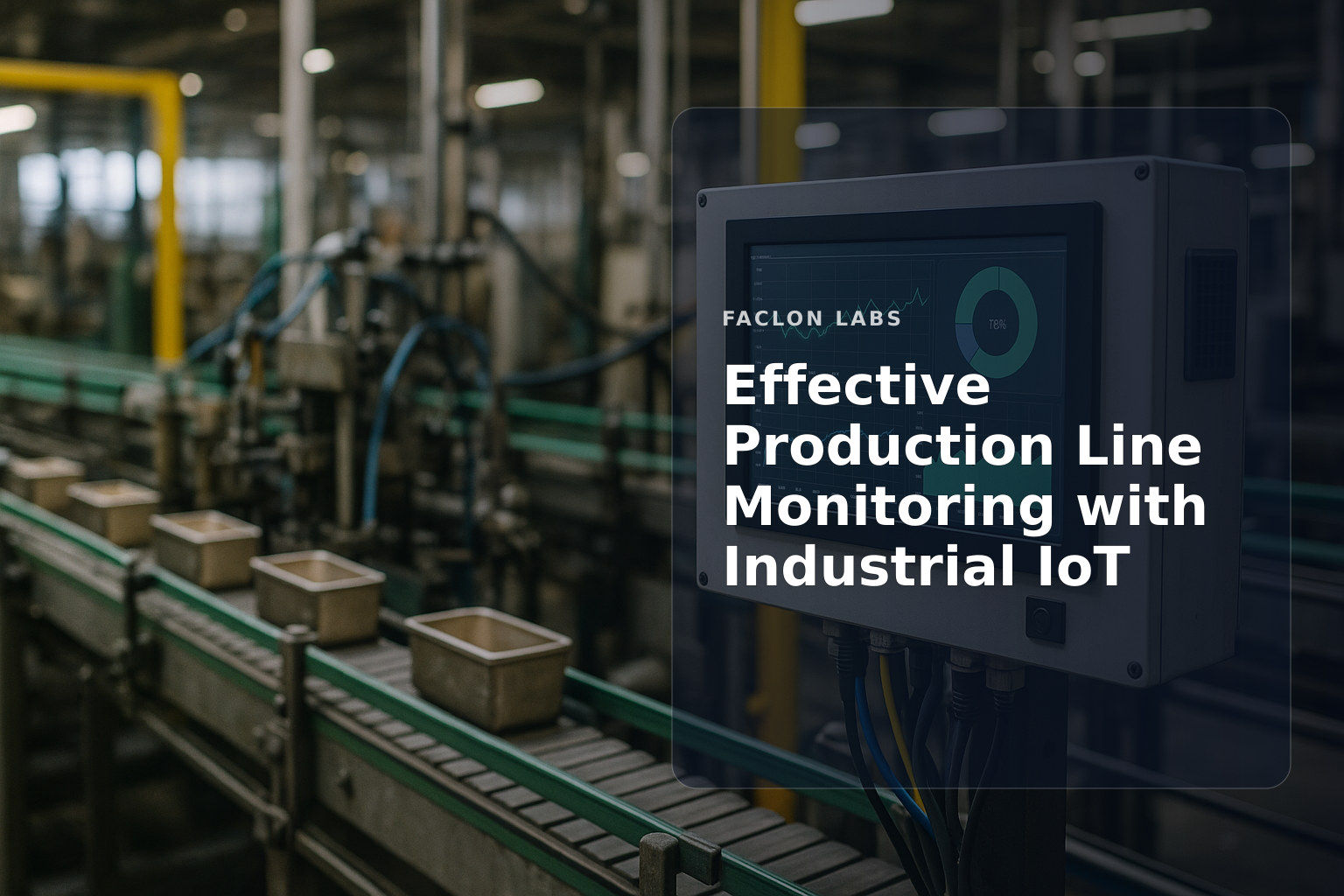 Faclon Labs — Effective Production Line Monitoring with Industrial IoT