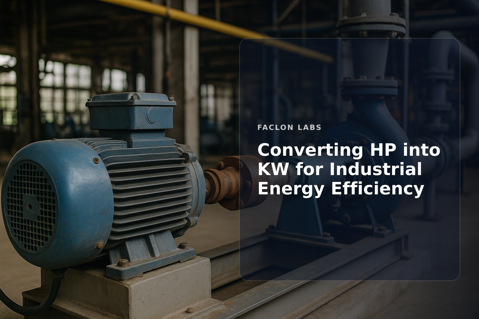 Faclon Labs — Converting HP into KW for Industrial Energy Efficiency