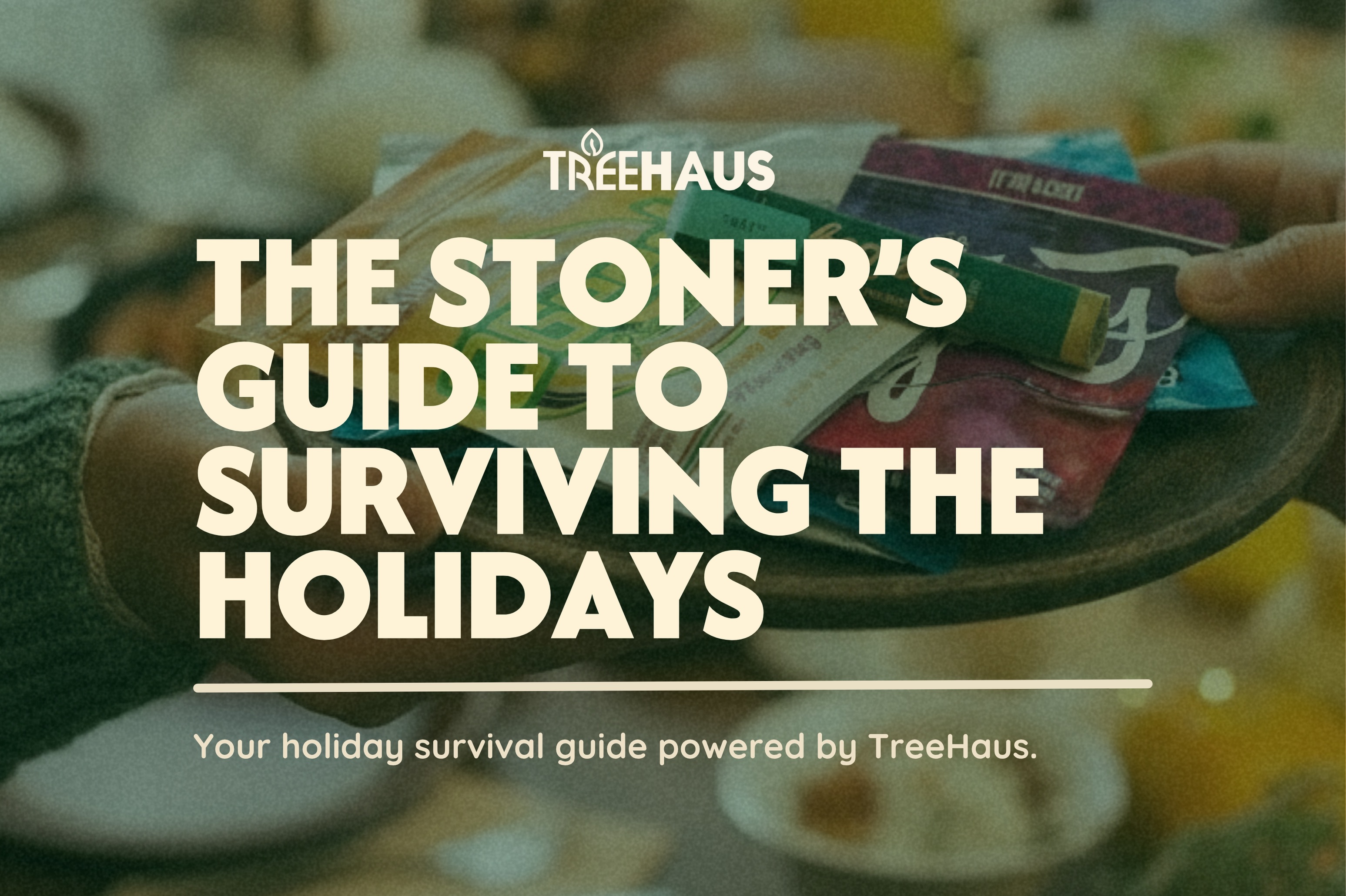 TreeHaus Holiday Survival Guide featuring cannabis products arranged with festive seasonal decor.