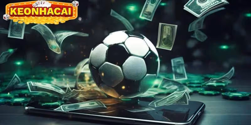 Chuyên mục nổi bật không nên bỏ qua ở kèo cược nhà cái