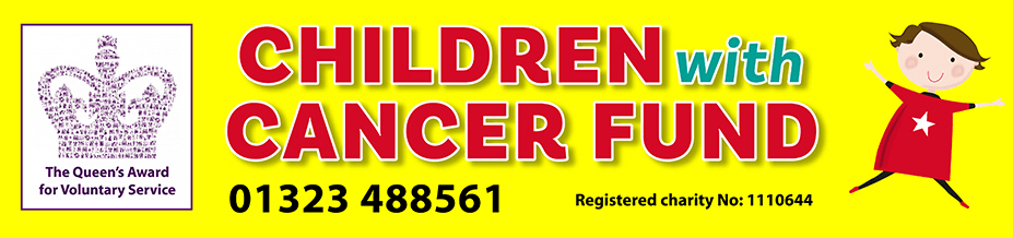 Banner for "Children with Cancer Fund" featuring contact number 01323 488561 and charity registration number.