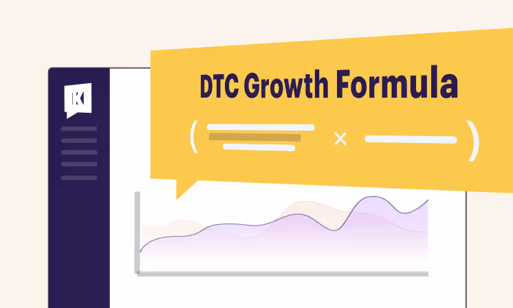 The DTC Growth Formula - A Breakdown To What Makes Your Business Grow