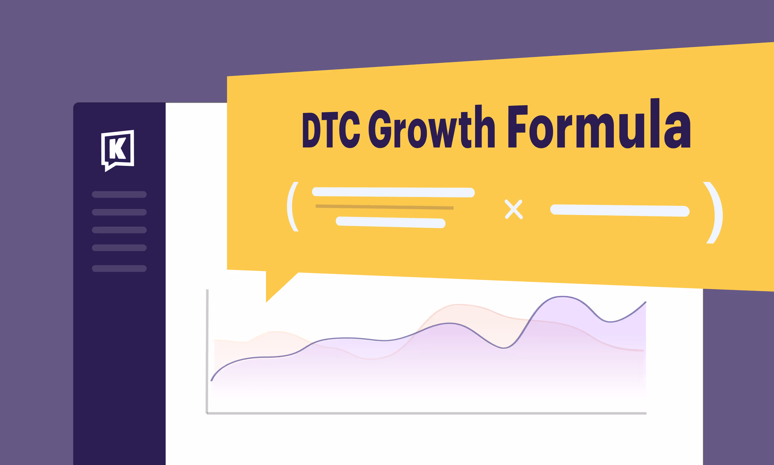 The DTC Growth Formula - A Breakdown To What Makes Your Business Grow