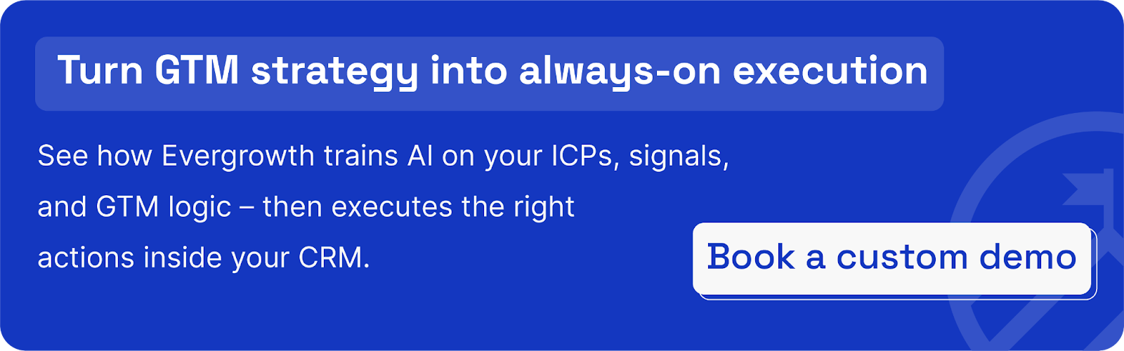 See how Evergrowth trains AI on your ICPs, signals, and GTM logic – then executes the right actions inside your CRM.
